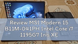 Review MSI Modern 15 B11M-041PH Intel Core i7 1195G7 Iris XE 15.6" Laptop