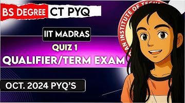 Qualifier/Quiz 1 Exam PYQs – CT | IITM BS | Best Explanation 🔥