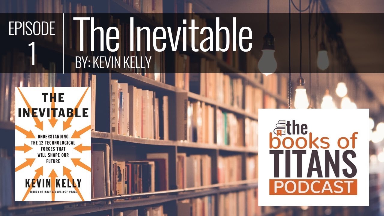 1: The Inevitable by Kevin Kelly 