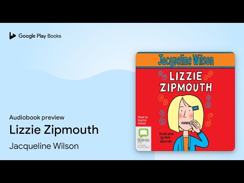 Lizzie Zipmouth by Jacqueline Wilson · Audiobook preview - YouTube