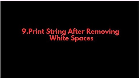 Java Programs: 9.Print String After Removing White Spaces