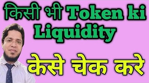 How To check the Liquidity of any token