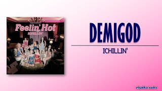 ICHILLIN' - DEMIGOD [Rom|Eng Lyric]