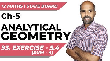 +2 | Ex - 5.4 | Sum No. 4 | Analytical Geometry | Class 12 | State Board | ram maths