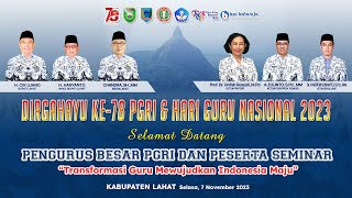 LIVE : MEMPERINGATI HUT PGRI KE - 78 & HARI GURU NASIONAL 2023