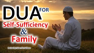 Powerful Dua for Self-Sufficiency & Family Protection | Recited by Faizan Bin Salikeen.