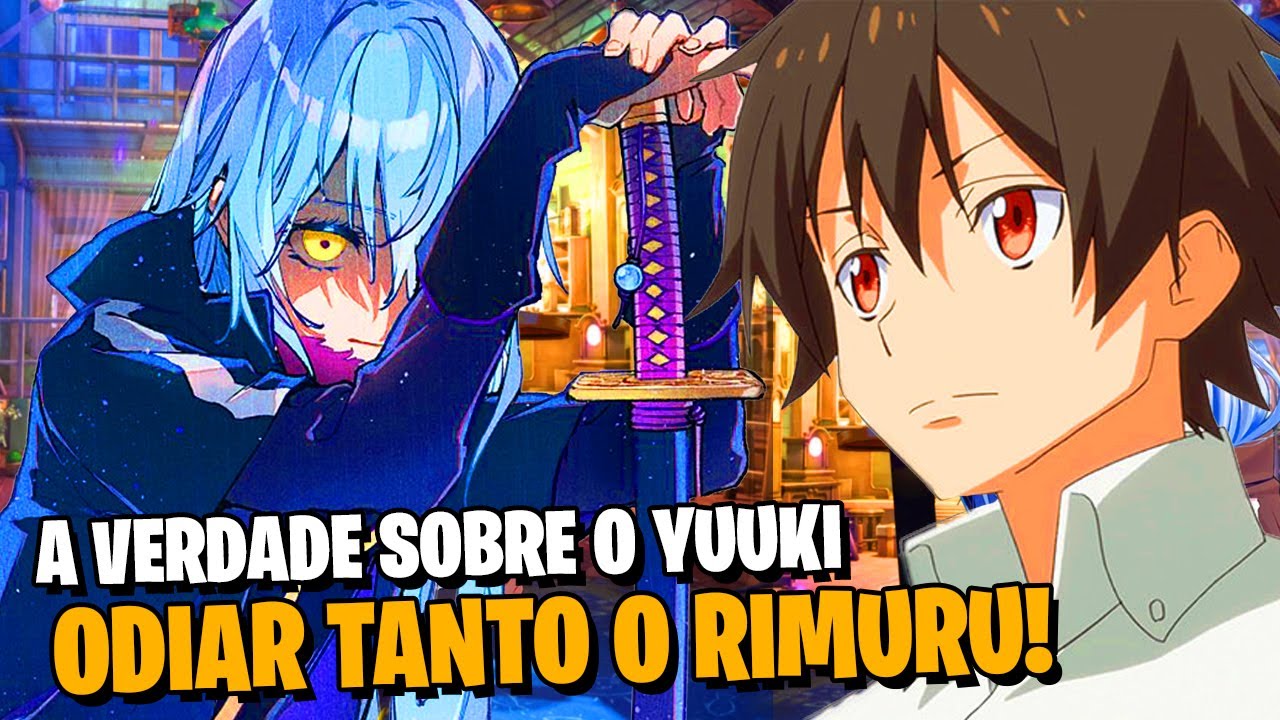 TENSEI SHITARA SLIME: A TRÁGICA VERDADE SOBRE YUUKI E O SEU ÓDIO AO RIMURU!