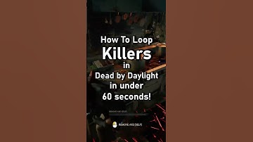 How To Loop Killers in Dead by Daylight in under 60 seconds!