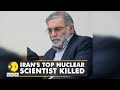 Israeli agents killed irans top nuclear scientist mohsen fakhrizadeh report