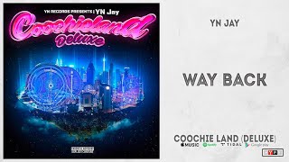 Celebrity YN Jay - "Way Back" (Coochie Land Deluxe) Profile