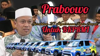 Prabowo Berikan 25 Mobil Untuk BKPRMI | Ini Kata Ustadz Das'ad Latief