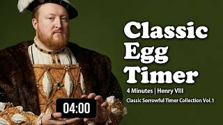 Egg Timer 4 Minutes - Henry VIII (Classic Whisper of the Quartet)
