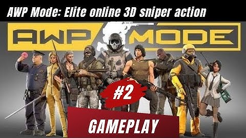 AWP Mode: Elite online 3D sniper FPS - Gameplay Walkthrough Part 2 (Android, iOS)