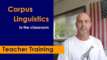 Corpus Linguistics in the classroom - Teacher training video