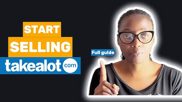 Complete Guide to Selling on Takealot in 2025: From Registration to Shipping and Returns