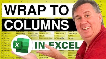Excel Column Wrapping: Wrap to Columns - Episode 2194