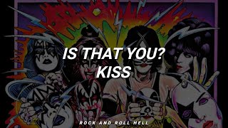 KISS - Is That You (Subtitulado en Español + Lyrics)