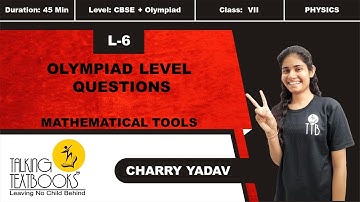 L-6 Olympiad Level Questions | Chapter 1 Mathematical Tools Class 7 | Charry Yadav | TTB