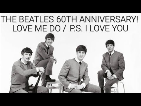 The Beatles - 'Love me do/P.S. I love you. 60th anniversary