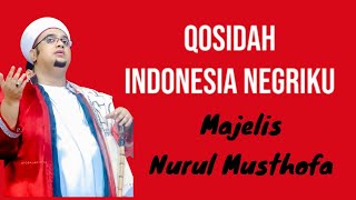 Qosidah Indonesia Negriku Versi Majelis Nurul Musthofa Habib Hasan Bin Ja'far Assegaf 