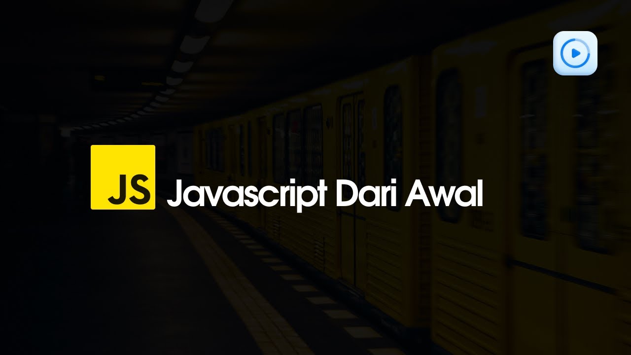 Javascript Dari Awal - 1 Mari Kita Lihat - YouTube