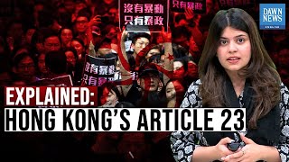 Explained: Is How Hong Kong’s Article 23 Suppressing Dissent?