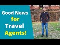 Good News for Travel Agents!!! image