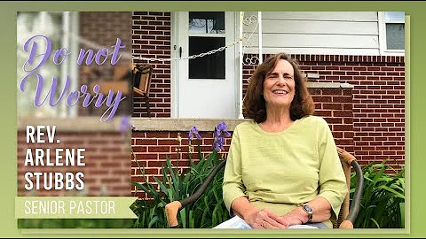 "Do not Worry" - Rev. Arlene Stubbs | Daily Devoti...