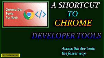 A shortcut to chrome developer tools