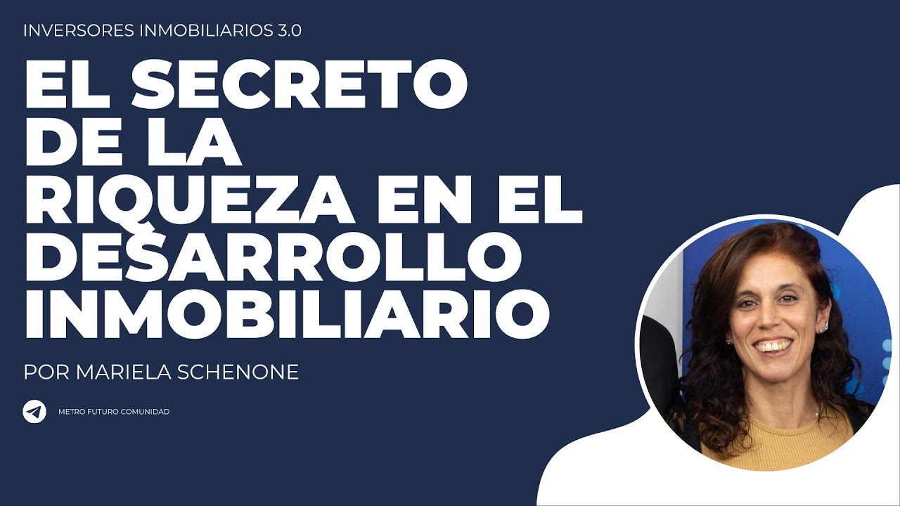 EL SECRETO DE LA RIQUEZA EN EL DESARROLLO INMOBILIARIO - YouTube