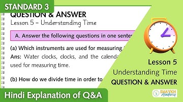Lesson 5 – Understanding Time | Class 3 Environmental Studies | Easy Hindi Explanation of Q&A