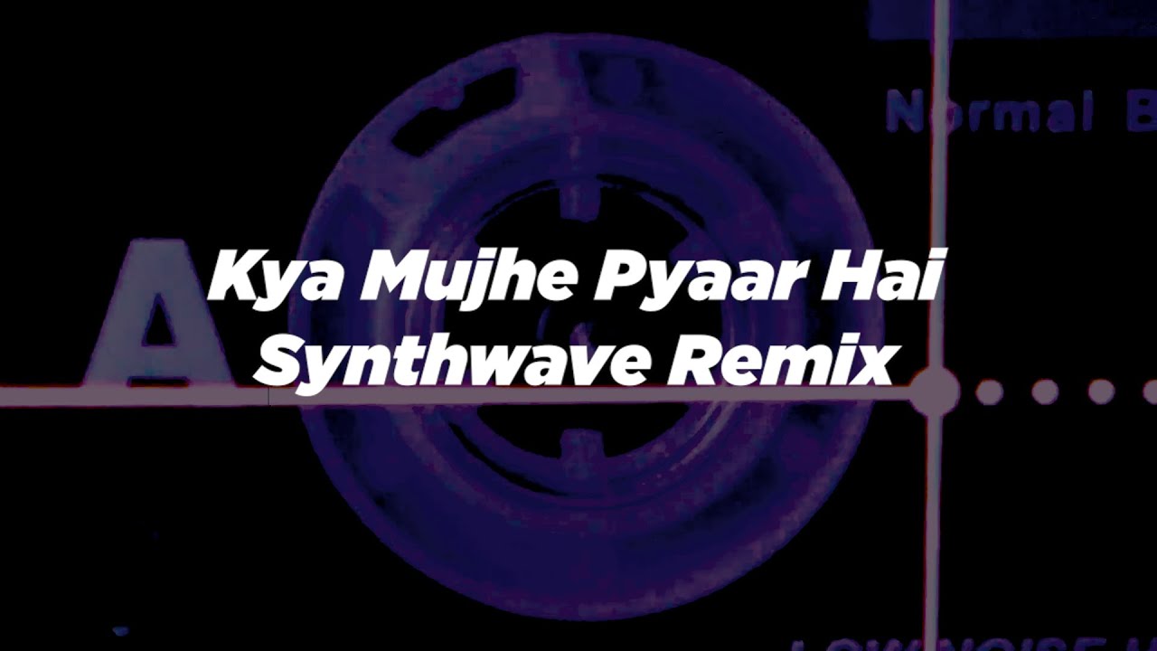 Kya Mujhe Pyaar Hai Synthwave Remix  ROHAN  KK  Indian Synthwave