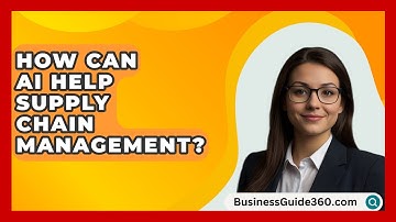 How Can AI Help Supply Chain Management? - BusinessGuide360.com