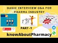 Top 10 basic interview questions and answers for pharma industry / Production /QA/QC/R&D/F&D