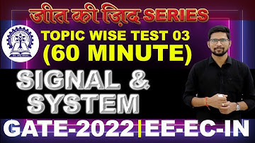 #3 जीत की ज़िद.. Topic Wise | Live Session | Signal & System GATE 2022 Concept With Questions