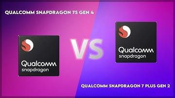 Qualcomm Snapdragon 7s Gen 4 vs Qualcomm Snapdragon 7 Plus Gen 2 Technical Comparison