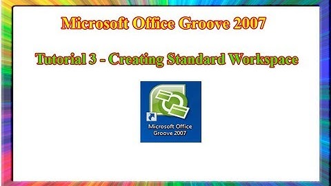 Microsoft Groove 2007 - how to create a new workspace in groove 2007