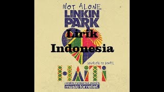 Linkin Park-Not Alone Lirik Indonesia