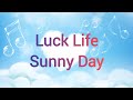 Luck Life - Sunny Day Lyrics