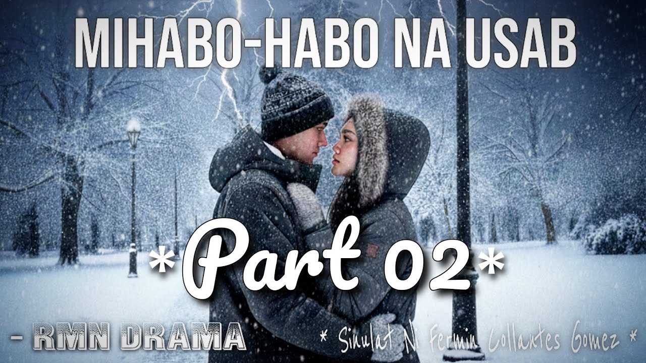 Mihabo-Habo Na Usab | RMN Drama Part 02