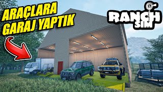 ARAÇLARIMIZ İÇİN GARAJ YAPIYORUZ // BİRAZ FAZLA BÜYÜK OLDU  | RANCH SIMULATOR !!