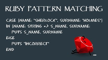 Ruby pattern matching — Сопоставление с образцом | Краш-курс за 40 минут