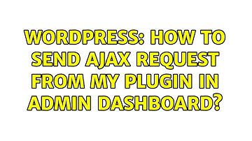 Wordpress: How to send Ajax request from my plugin in admin dashboard?