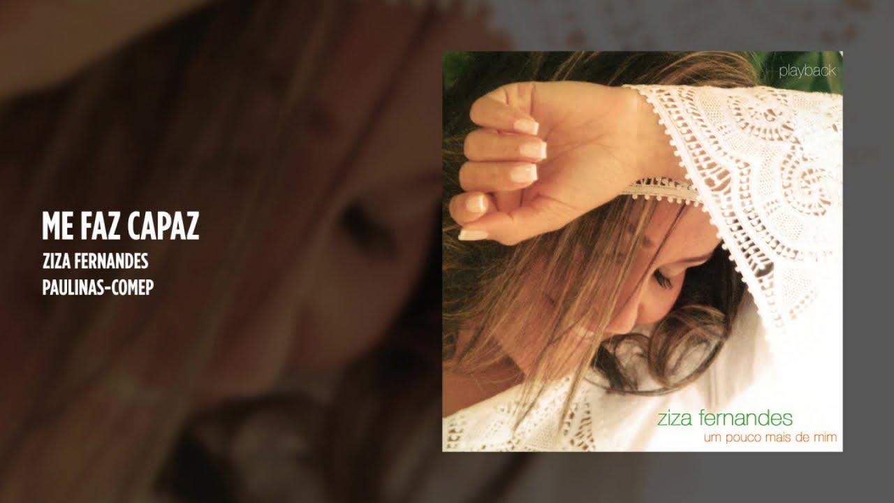 Ziza Fernandes - Me faz capaz - (Playback)