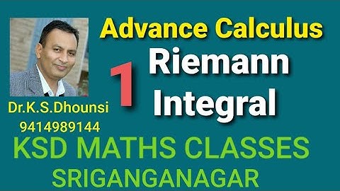| Riemann Integral | Advance Calculus | Real Analysis | Higher Calculus | By Dr.K.S.Dhounsi | L-1|
