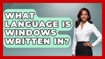 What Language Is Windows Written In? - The Language Library