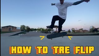 HOW TO TRE FLIP