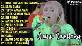 BENCI KU SANGKA SAYANG||Givani  Gumilang Full Album 2022_