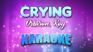 Orbison, Roy - Crying (Karaoke & Lyrics)