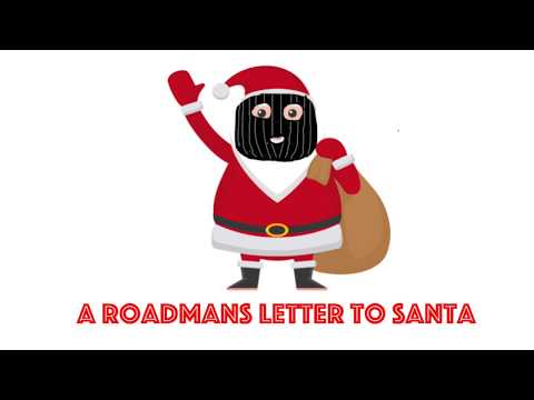 a-roadman's-letter-to-santa